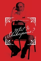 What Is Shakespeare? 1525560794 Book Cover