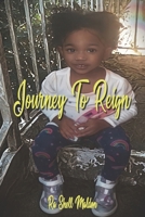 Journey To Reign B0F57BX4GJ Book Cover