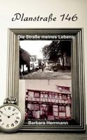 Plansstraße 146: Die Straße meines Lebens: Ein autobiografischer Roman 3740729317 Book Cover