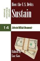 How the U.S. Debts Sustain (Oxford Strategic Studies 14): Selected Official Documents 1466260947 Book Cover