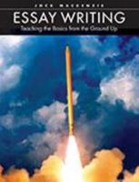 Essay Writing: Teaching the Basics from the Ground Up 1551382105 Book Cover