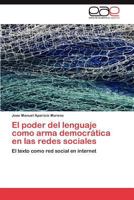 El Poder del Lenguaje Como Arma Democratica En Las Redes Sociales 3659039020 Book Cover