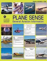 Plane Sense: General Aviation Information 2008 1482620480 Book Cover