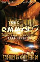 True Savage 2: Deep Secrets (Volume 2) 1977823165 Book Cover