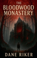 The Bloodwood Monastery B0FHHWTWW2 Book Cover
