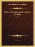 Antike Reminiszenzen In Goethes Iphigenie 1149727292 Book Cover