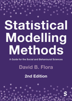 Statistical Modelling Methods: A Guide for the Social and Behavioural Sciences 1529622611 Book Cover