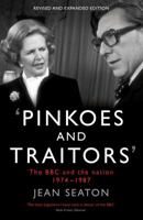 Pinkoes and Traitors: The BBC and the Nation, 1974-1987 1781252726 Book Cover