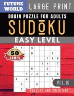 SUDOKU Easy Large Print: Future World Activity Book - SUDOKU Easy Quiz Books for Beginners Large Print for Adults & Seniors (Sudoku Puzzles Book Large Print Vol.10) 1079655522 Book Cover