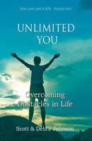 Unlimited You: Overcoming Obstacles In Life 1500564141 Book Cover