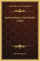 Jacob Jordaens, Eene Studie (1905) 116659694X Book Cover