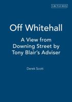 Off Whitehall: A View from Downing Street by Tony Blair's Advisor 1850436770 Book Cover