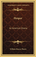 Hesper: An American Drama 046983806X Book Cover