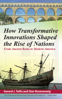 How Transformative Innovations Shaped the Rise of Nations: From Ancient Rome to Modern America 1783087323 Book Cover