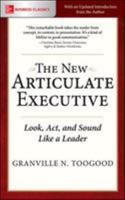 The New Articulate Executive: Look, Act and Sound Like a Leader 1260026655 Book Cover