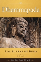 Dhammapada: Los Sutras de Buda, Vol.5 (Spanish Edition) B0DXZL379B Book Cover
