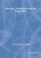 Platelets, Thrombosis and the Vessel Wall 9057023695 Book Cover