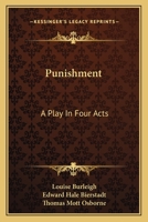 Punishment; A Play in Four Acts 0548465169 Book Cover