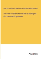 Pensées et réflexions morales et politiques du comte de Ficquelmont 3382743485 Book Cover