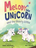 Melody the Unicorn and the Beauty Within 173742584X Book Cover