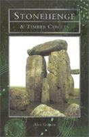 Stonehenge and the timber circles of Britain and Europe 075241402X Book Cover