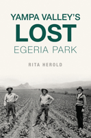 Yampa Valley's Lost Egeria Park 1467143995 Book Cover