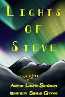 Lights of Steve: A Children's Introduction to Having Enough 1543203639 Book Cover