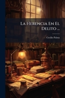La Herencia En El Delito ... 114964138X Book Cover
