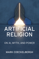 Artificial Religion: On AI, Myth, and Power 0262052210 Book Cover