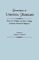 Genealogies of Virginia Families Volume 1 0806309563 Book Cover