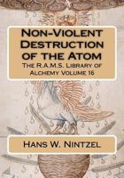 Non-Violent Destruction of the Atom 1533035687 Book Cover