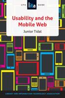 Usability and the Mobile Web: A LITA Guide 0838913016 Book Cover