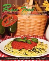 Natural Vibrant Health - Raw Food 1461187206 Book Cover