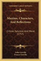 Maxims, characters, and reflections, critical, satyrical, and moral. 1170764207 Book Cover