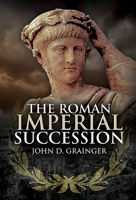 The Roman Imperial Succession 1399021435 Book Cover