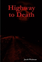 Highway to Death 1387692747 Book Cover