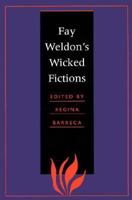 Fay Weldon's Wicked Fictions 0874516420 Book Cover