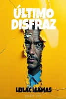 Último Disfraz (Spanish Edition) 9403802286 Book Cover