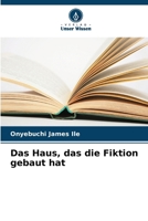 Das Haus, das die Fiktion gebaut hat (German Edition) 6207685105 Book Cover