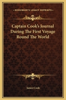Captain Cook's Journal During the First Voyage Round the World 938760053X Book Cover