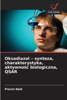Oksadiazol - synteza, charakterystyka, aktywnosc biologiczna, QSAR 620904512X Book Cover