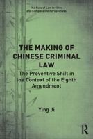 The Making of Chinese Criminal Law 0367674734 Book Cover