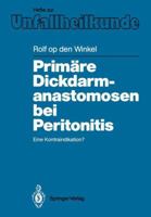 Primare Dickdarmanastomosen Bei Peritonitis: Eine Kontraindikation? 3540174281 Book Cover