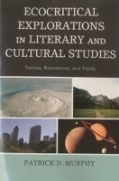 Ecocritical Explorations in Literary and Cultural Studies 0739131745 Book Cover