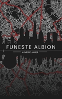 Funeste Albion 2490163590 Book Cover