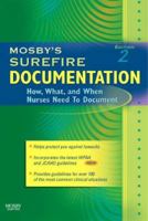 Mosby's Surefire Documentation: How, What, and When Nurses Need To Document 0323034349 Book Cover