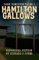 Hamilton Gallows (Dark Hamilton Tales) B0GKX1GRM2 Book Cover