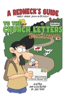 A Redneck's Guide: The Church Letters - Thessalonians 150600251X Book Cover