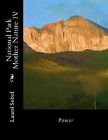 National Park Mother Nature IV (National Parks and Historic Places 1976243661 Book Cover