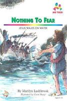 Nothing to Fear: Jesus Walks on Water (Me Too! Readers Ser) 0866064435 Book Cover